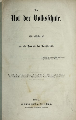 Cover for Die Not der Volksschule. Ein Mahnruf an alle Freunde des Fortschritts