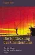 Cover for Die Entdeckung des Christentums. Der alte Glaube und das neue Jahrtausend.