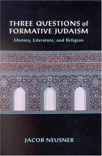 Cover for Three Questions of Formative Judaism