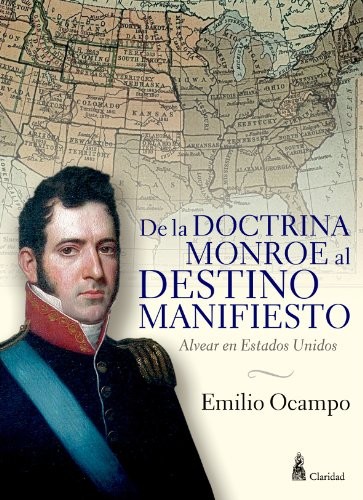 Cover for De la Doctrina Monroe al destino manifiesto