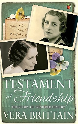 Cover for Testament of Friendship: The Story of Winifred Holtby