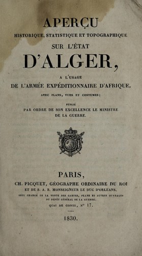 Cover for Aperçu historique, statistique et topograhique sur l'état d'Alger, à l'usage de l'armée expeditionnaire d'Afrique