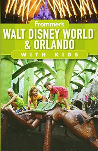 Cover for Frommer's Walt Disney World and Orlando with Kids