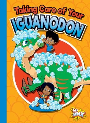 Cover for Taking Care of Your Iguanodon