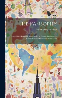 Cover for Pansophy; Thirty-Three Formulas, Embracing the Eternal Truths of the World's Greatest Faiths and Philosophies