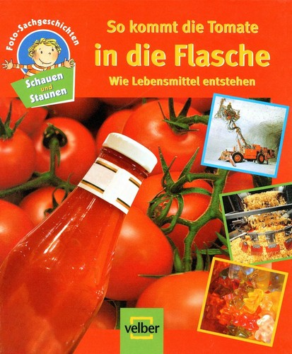Cover for So kommt die Tomate in die Flasche