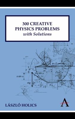 Cover for 300 Creative Physics Problems With Solutions