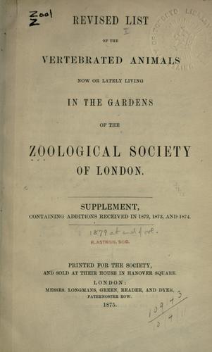 Cover for Revised list of the vertebrated animals now or lately living in the gardens of the Zoological Society of London.  Supplement containing additions received in 1872, 1873, and 1874.