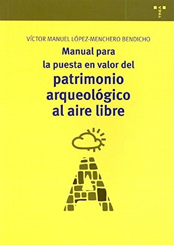 Cover for Manual para la puesta en valor del patrimonio arqueológico al aire libre