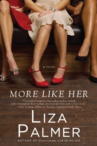 Cover for More Like Her: A Novel