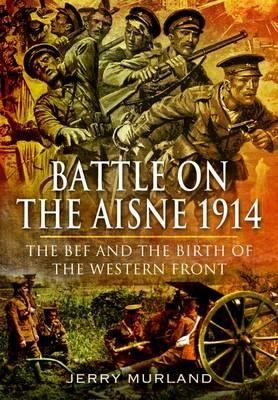 Cover for The Bef Campaign On The Aisne 1914