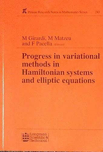 Cover for Progress in Variational Methods in Hamiltonian Systems and Elliptic Equations (Pitman Research Notes in Mathematics)