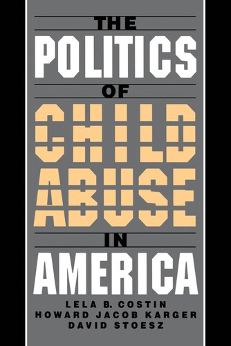 Cover for The politics of child abuse in America