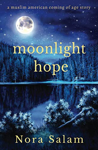 Cover for Moonlight Hope: A Muslim American Coming of Age Story