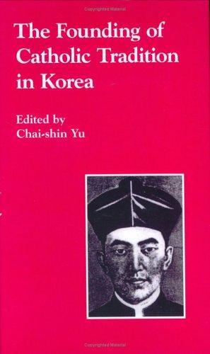 Cover for The founding of Catholic tradition in Korea