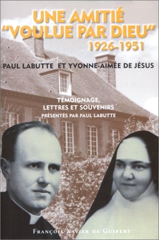 Cover for Une amitié voulue par Dieu, 1926-1951