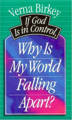 Cover for If God is in control, why is my world falling apart?