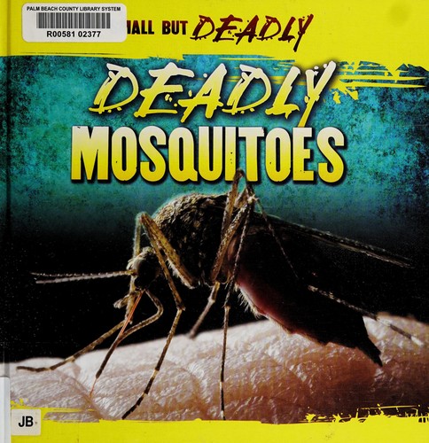 Cover for Deadly mosquitoes