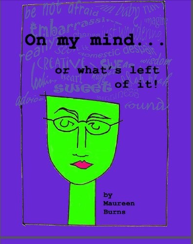 Cover for On my mind...or what's left of it!