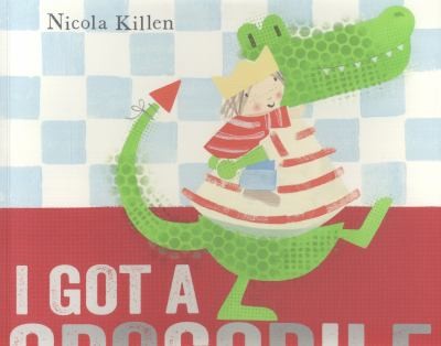 Cover for I Got A Crocodile