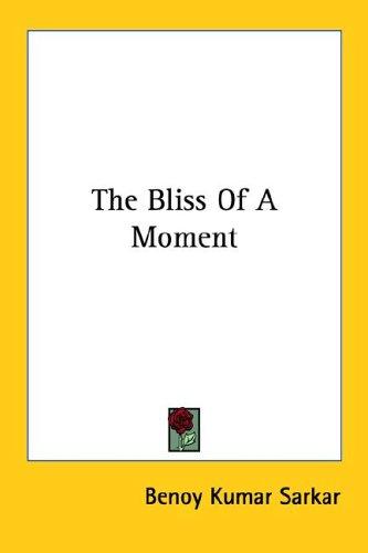 Cover for The Bliss of a Moment
