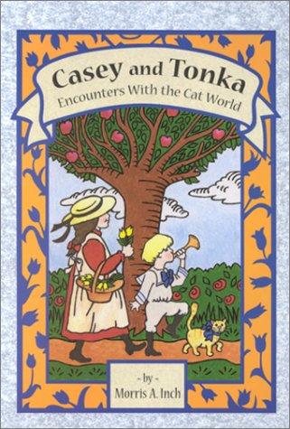 Cover for Casey and Tonka (Encounters With the Cat World)