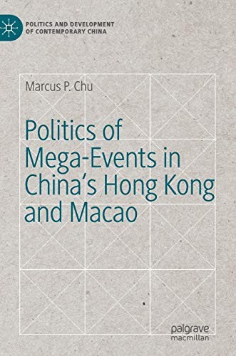 Cover for Politics of Mega-Events in China's Hong Kong and Macao