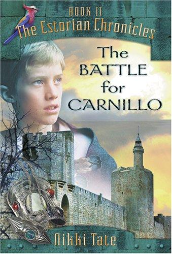 Cover for The Battle for Carnillo (The Estorian Chronicles, Book 2) (The Estorian Chronicles, Book 2)