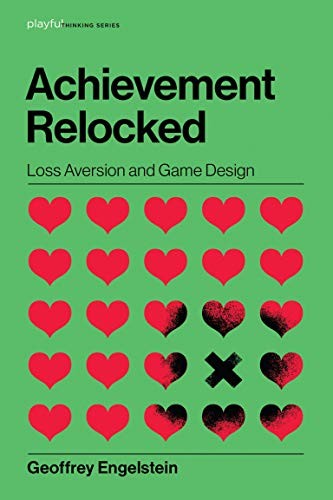 Cover for Achievement Relocked - Loss Aversion and Game Design