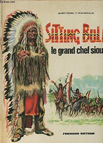 Cover for Sitting Bull, the great Sioux chief