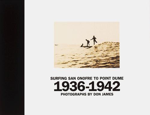 Cover for Surfing San Onofre to Point Dume, 1936-1942