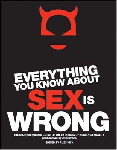 Cover for Everything You Know About Sex Is Wrong