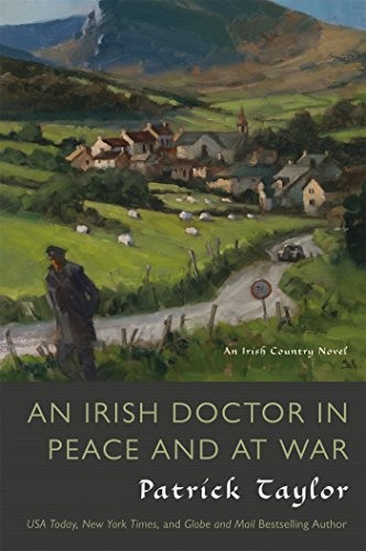 Cover for An Irish Doctor in Peace and at War: An Irish Country Novel (Irish Country Books)