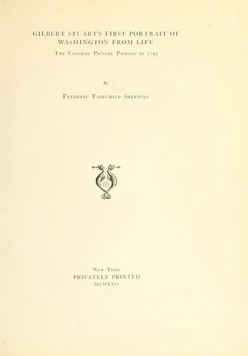 Cover for Gilbert Stuart's first portrait of Washington from life