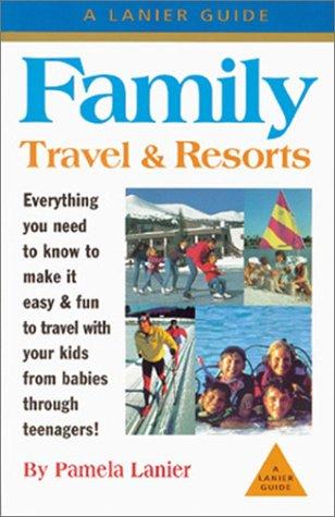 Cover for Family Travel & Resorts