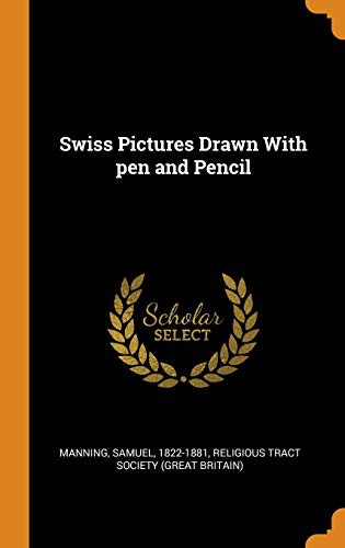 Cover for Swiss Pictures Drawn With pen and Pencil