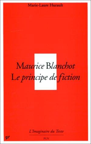 Cover for Maurice Blanchot, le principe de fiction