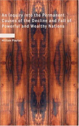 Cover for An Inquiry into the Permanent Causes of the Decline and Fall of Powerful and Wealthy Nations