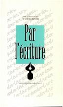 Cover for Par l'écriture