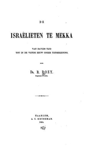 Cover for De Israëlieten te Mekka van Davids tijd tot in de vijfde eeuw onzer tijdrekening.