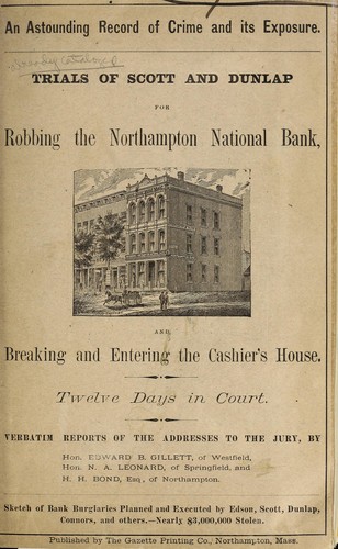 Cover for Trials of Scott and Dunlap for robbing the Northamtpon national bank and breaking and entering the cashier's house ...