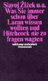 Cover for Was Sie immer schon über Lacan wissen wollten und Hitchcock nie zu fragen wagten.