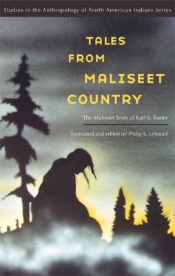 Cover for Tales From Maliseet Country The Maliseet Texts Of Karl V Teeter