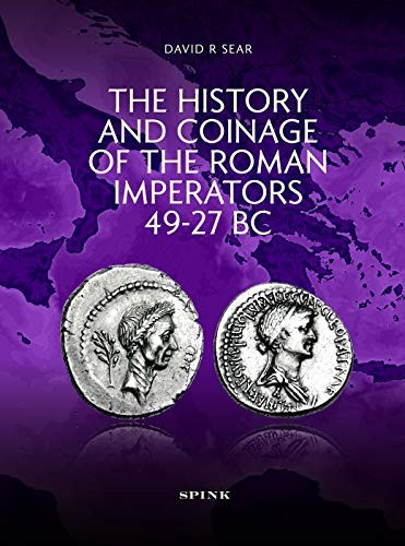 Cover for History and Coinage of the Roman Imperators 49-27 BC