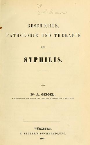 Cover for Geschichte Pathologie und Therapie der Syphilis