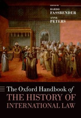 Cover for The Oxford Handbook Of The History Of International Law