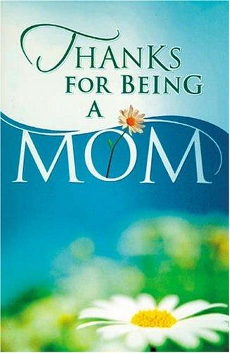 Cover for Thanks For Being A Mom