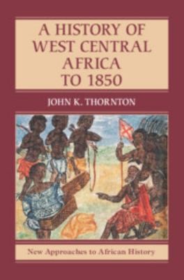 Cover for A History of West Central Africa to 1850