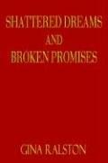 Cover for Shattered Dreams and Broken Promises