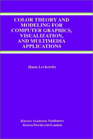 Cover for Color theory and modeling for computer graphics, visualization, and multimedia applications